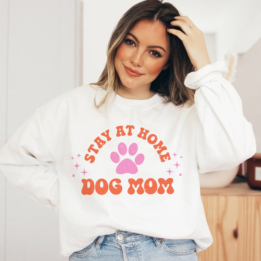 Stay at home Dog Mom PNG Sublimation SVG Shirt Design